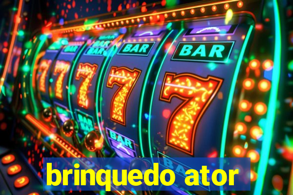 brinquedo ator